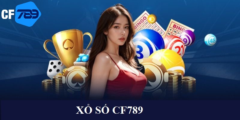 Xổ số CF789: Sân chơi quay số an toàn, đa dạng